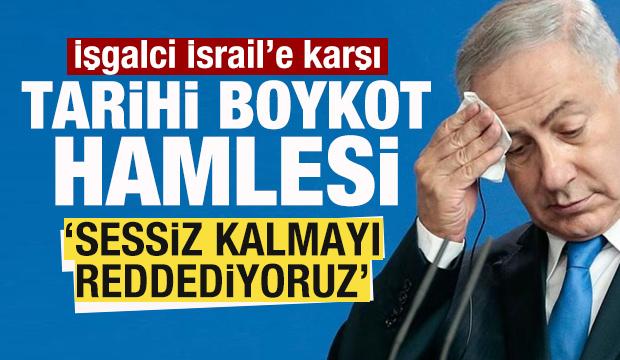 İşgalci İsrail'e karşı tarihi boykot hamlesi! Sessiz kalmayı reddediyoruz