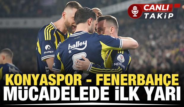 Konyaspor - Fenerbah&ccedil;e! CANLI