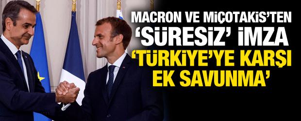 Macron ve Mi&ccedil;otakis imzayı attı! "Anlaşma s&uuml;resiz devam edecek"