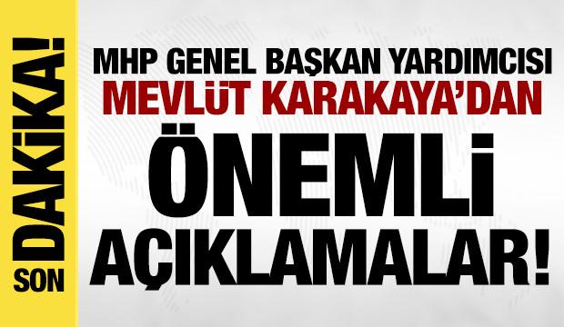 MHP Genel Başkan Yardımcısı Mevl&uuml;t Karakaya'dan canlı yayında a&ccedil;ıklamalar!