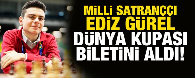 Milli satran&ccedil;&ccedil;ı Ediz G&uuml;rel, Avrupa Şampiyonası'nda D&uuml;nya Kupası bileti aldı