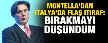 Montella'dan İtalya'da flaş itiraf: Bırakmayı d&uuml;ş&uuml;nd&uuml;m