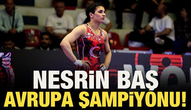 Nesrin Baş Avrupa şampiyonu oldu!
