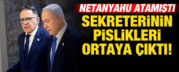 Netanyahu atamıştı! Sekreterinin pislikleri ortaya &ccedil;ıktı