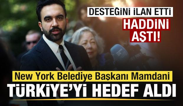 New York Belediye Başkanı Mamdani T&uuml;rkiye'yi ehdef aldı! &Ccedil;irkin &ccedil;ıkış! Haddini aştı