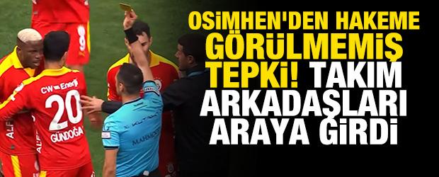 Osimhen'den hakeme g&ouml;r&uuml;lmemiş tepki! Takım arkadaşları araya girdi
