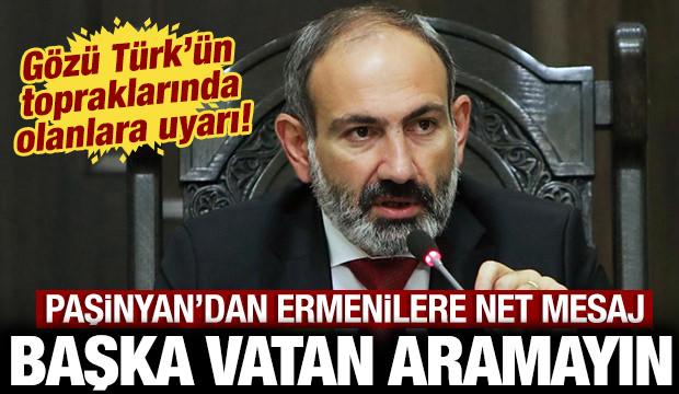 Paşinyan'dan g&ouml;z&uuml; T&uuml;rkiye'de olan Ermenilere mesaj: Ermenistan'dan başka vatan aramayın