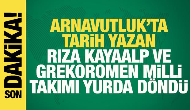 Rekor kıran şampiyon g&uuml;reş&ccedil;imiz Rıza Kayaalp ve Grekoromen Milli Takımı T&uuml;rkiye'de