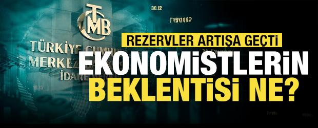 Rezervler artışa ge&ccedil;ti! G&ouml;zler Merkez Bankası'nda