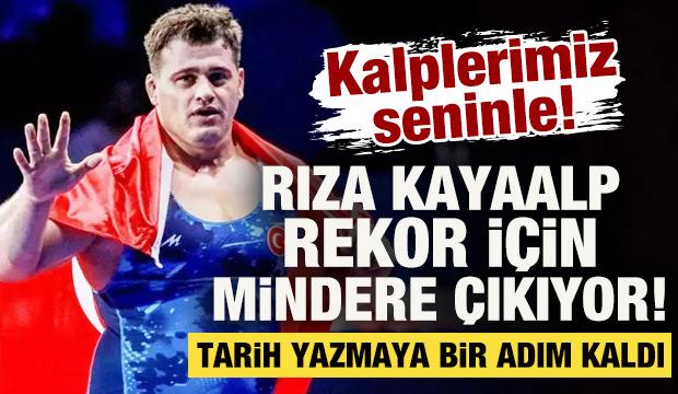 Rıza Kayaalp, tarih yazmaya bir adım uzaklıkta! Rekor ma&ccedil;ına &ccedil;ıkıyor