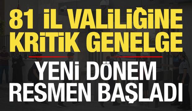 Son dakika: 81 il valiliğine kritik genelge! Yeni d&ouml;nem resmen başladı...