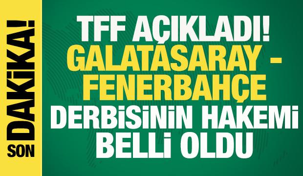 Son dakika: Galatasaray - Fenerbah&ccedil;e ma&ccedil;ının hakemi belli oldu! Beklenen olmadı