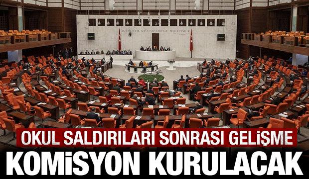Son dakika: Okul saldırıları sonrası gelişme: Meclis Komisyonu kurulacak!
