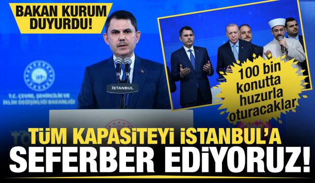 TOKİ kura heyecanı İstanbul'da! Bakan Kurum'dan kentsel d&ouml;n&uuml;ş&uuml;mde beka vurgusu