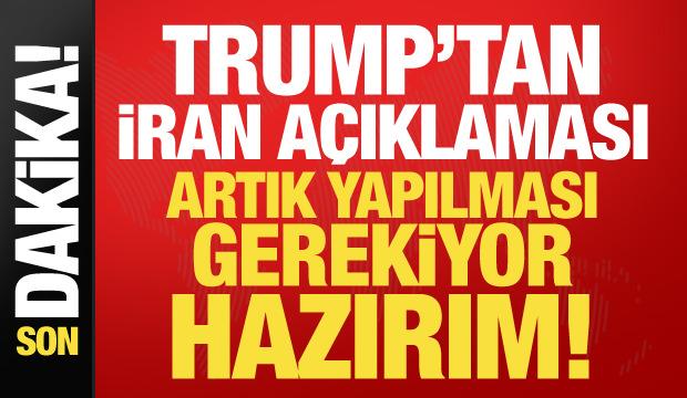 Trump'tan son dakika a&ccedil;ıklaması: G&ouml;r&uuml;şmeye hazırım!