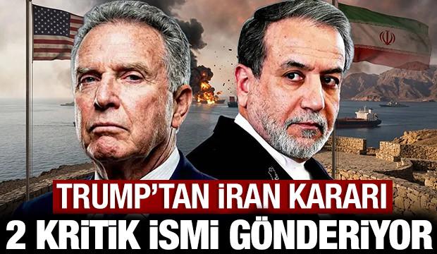 Trump'tan son dakika İran kararı: 2 kritik ismi g&ouml;nderiyor!