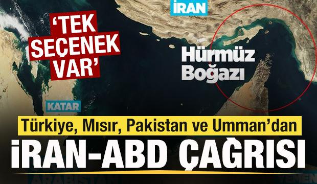 T&uuml;rkiye, Mısır, Pakistan ve Umman'dan İran-ABD savaşı &ccedil;ağrısı: Tek se&ccedil;enek var