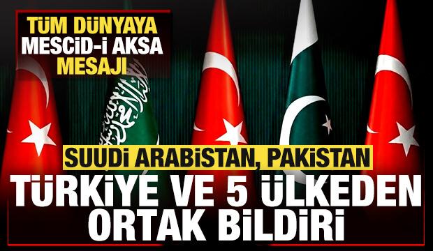 T&uuml;rkiye, Suudi Arabistan, Pakistan ve 5 &uuml;lkeden son dakika Mescid-i Aksa bildirisi