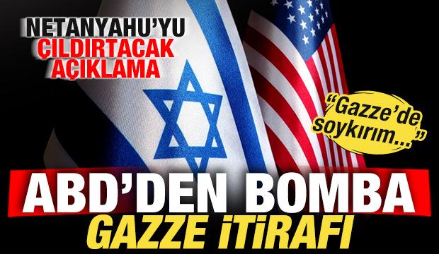 ABD'den bomba itiraf! Netanyahu'yu &ccedil;ıldırtacak a&ccedil;ıklama: Gazze'de soykırıma yol a&ccedil;tı