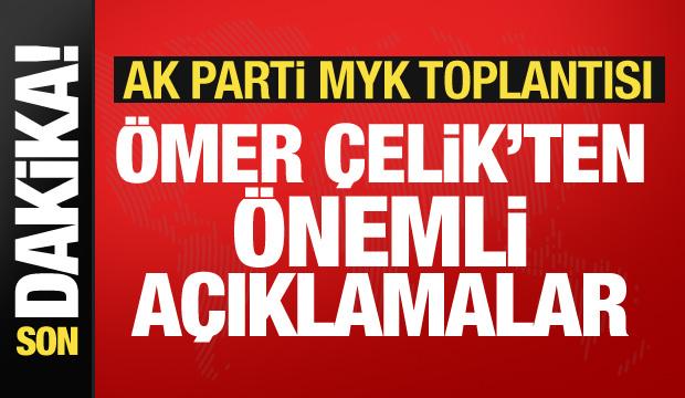 AK Parti S&ouml;zc&uuml;s&uuml; &Ouml;mer &Ccedil;elik'ten &ouml;nemli a&ccedil;ıklamalar