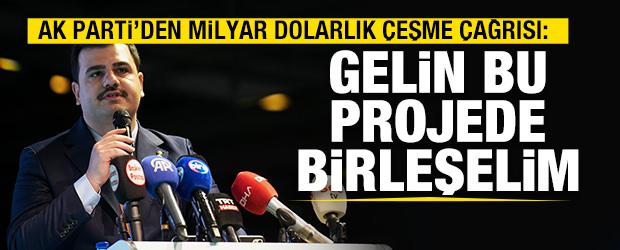 AK Partili İnan'dan &Ccedil;eşme &ccedil;ağrısı: Gelin bu projede birleşelim