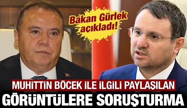Bakan G&uuml;rlek a&ccedil;ıkladı: Muhittin B&ouml;cek ile ilgili paylaşılan g&ouml;r&uuml;nt&uuml;lere soruşturma!