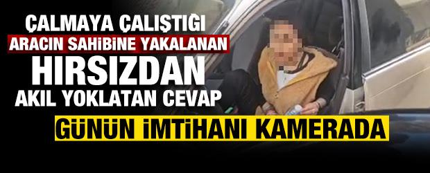 Bursa'da &ccedil;almaya &ccedil;alıştığı aracın sabine yakalanan hırsızdan akıl yoklatan cevap 