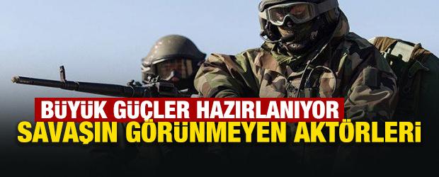 B&uuml;y&uuml;k g&uuml;&ccedil;ler hazırlanıyor: Savaşın g&ouml;r&uuml;nmeyen akt&ouml;rleri