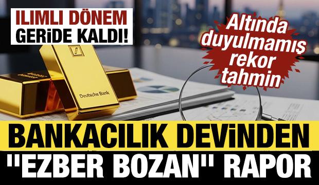 Deutsche Bank&rsquo;tan "ezber bozan" rapor: Altın i&ccedil;in 8 bn dolarlık tarih verildi!