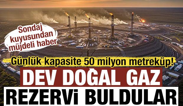 Dev doğal gaz rezervi buldular: G&uuml;nl&uuml;k kapasite 50 milyon metrek&uuml;p! 
