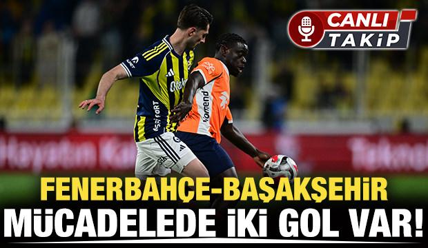 Fenerbah&ccedil;e-Başakşehir! Ma&ccedil; başladı│CANLI