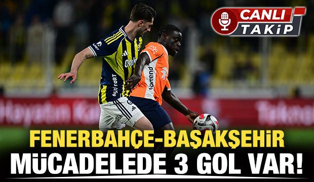 Fenerbah&ccedil;e-Başakşehir! Ma&ccedil; başladı│CANLI