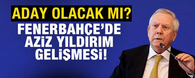 Fenerbah&ccedil;e'de Aziz Yıldırım gelişmesi! Aday olacak mı?