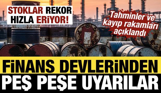 Finans devlerinden peş peşe uyarılar... Stoklar rekor hızla eriyor! Rakamlar a&ccedil;ıklandı
