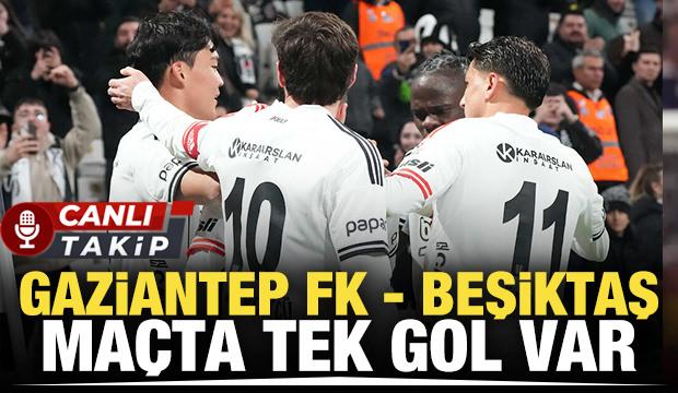 Gaziantep FK - Beşiktaş! CANLI