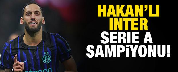 Hakan &Ccedil;alhanoğlu'lu Inter ile Serie A şampiyonu oldu!