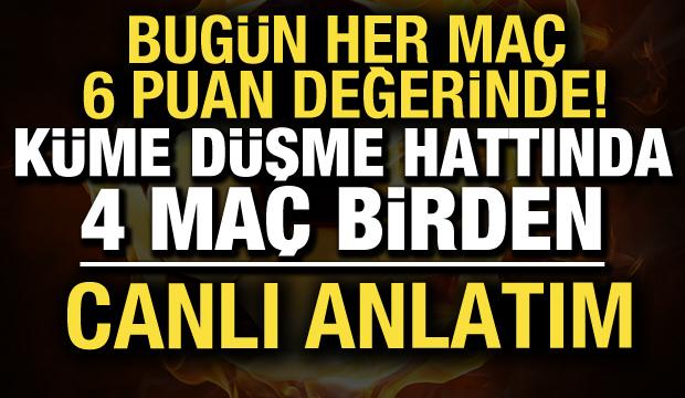 Her ma&ccedil; 6 puan değerinde! D&uuml;şme hattında 4 ma&ccedil; birden | CANLI