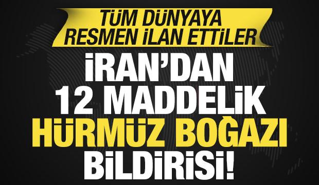 İran'dan son dakika H&uuml;rm&uuml;z Boğazı bildirisi! T&uuml;m d&uuml;nyaya ilan ettiler