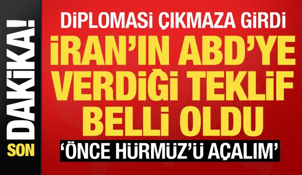 İran'ın ABD'ye teklifi belli oldu: &Ouml;nce H&uuml;rm&uuml;z'&uuml; a&ccedil;alım