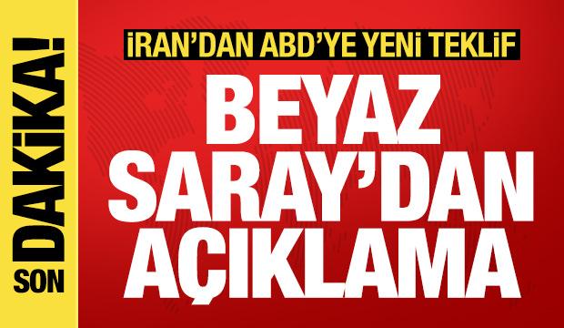 İran'ın ABD'ye yeni teklifi sonrası Beyaz Saray'dan a&ccedil;ıklama
