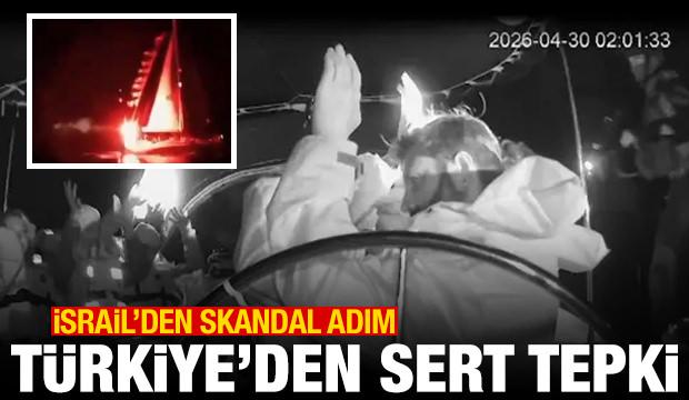 İsrail'den Sumud filosuna baskın! T&uuml;rkiye'den sert tepki