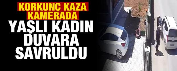 Kahramanmaraş&rsquo;ta korkun&ccedil; kaza kamerada: Yaşlı kadın duvara savruldu
