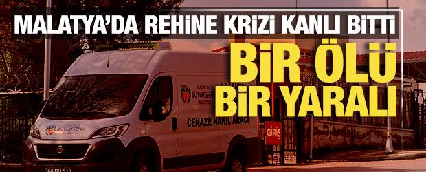 Malatya'da rehine krizi kanlı bitti: 1 &ouml;l&uuml;, 1 yaralı 