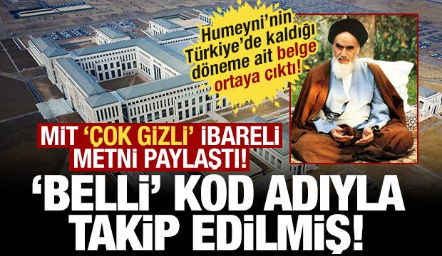 MİT, Humeyni'nin T&uuml;rkiye'de kaldığı d&ouml;neme ait '&ccedil;ok gizli' ibareli belgeyi paylaştı!
