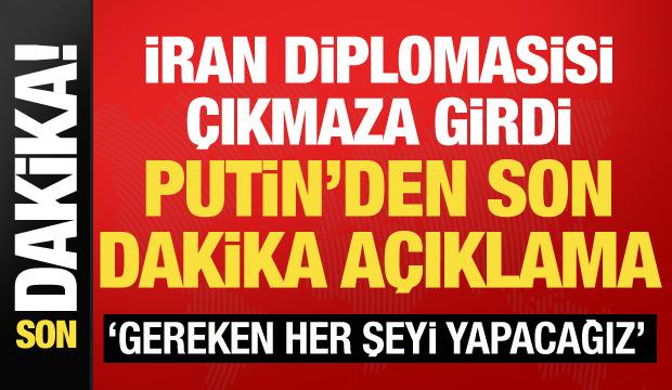 Putin'den son dakika İran a&ccedil;ıklaması: Gereken her şeyi yapacağız