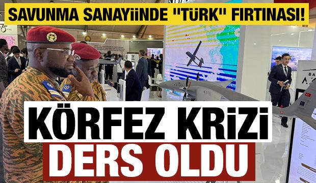 Savunma sanayiinde "T&uuml;rk" fırtınası! K&ouml;rfez krizi ders oldu: Afrika rotaları yeniden &ccedil;izdi