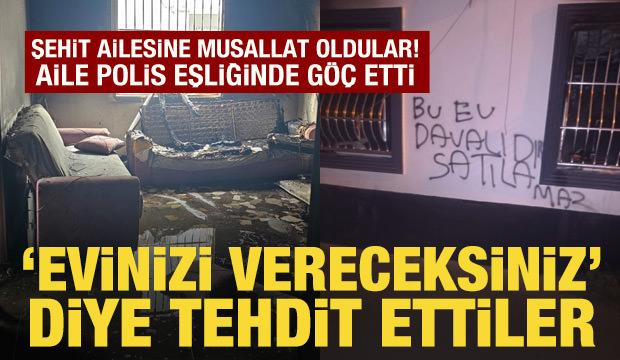 Şehit ailesine musallat oldular: 'Evinizi vereceksiniz' diye tehdit ettiler