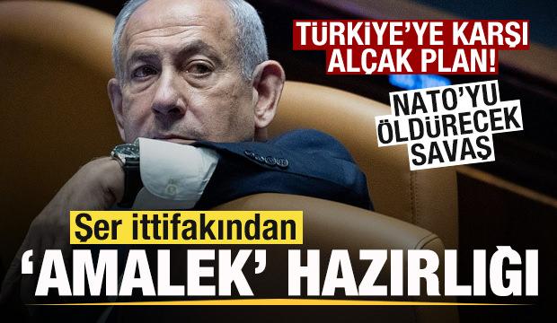 Şer ittifakının T&uuml;rkiye&rsquo;ye saldırı planı! 'NATO'yu &ouml;ld&uuml;recek savaş'