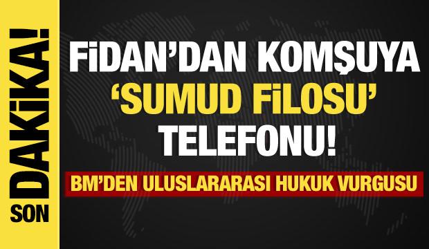 Son dakika... Fidan&rsquo;dan komşuya &lsquo;Sumud&rsquo; telefonu! BM&rsquo;den uluslararası hukuk vurgusu