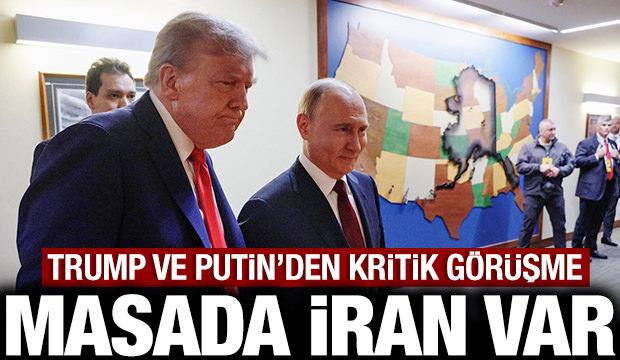 Son dakika haberi: Trump ve Putin arasında kritik g&ouml;r&uuml;şme!